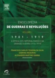 Enciclopédia de guerras e revoluções - 1901-1919: a época dos imperialismos e da grande guerra (1914-1919)