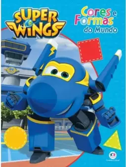 Super Wings - Cores e formas do mundo