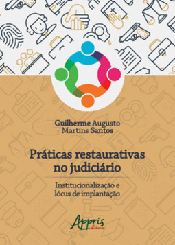 Práticas restaurativas no judiciário: institucionalização e lócus de implantação