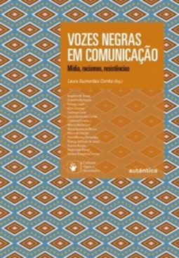 Vozes negras em comunicação (Coleção: Cultura negra e identidades)
