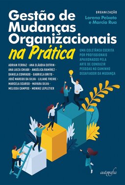 Gestão de mudanças organizacionais na prática