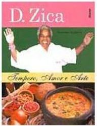 D. Zica: Tempero, Amor e Arte