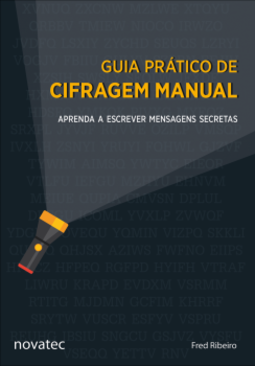 Guia prático de cifragem manual: aprenda a escrever mensagens secretas