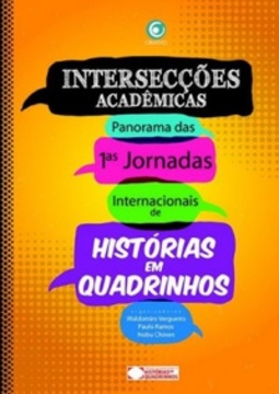 Intersecções Acadêmicas - Panorama das 1ª Jornadas Internacionais de Histórias Em Quadrinhos