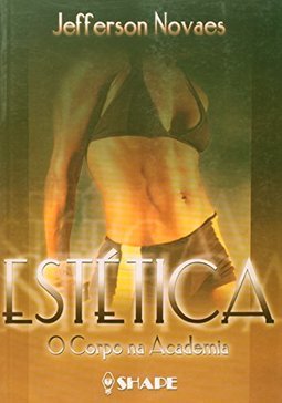 Estética: o Corpo na Academia