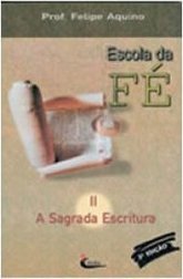 Escola da Fé: a Sagrada Escritura - II