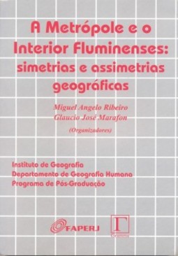 A metrópole e o interior fluminenses: Simetrias e assimetrias geográficas