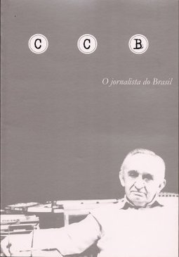 Carlos Castelo Branco: o Jornalista do Brasil