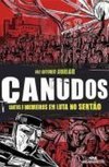 Canudos: Santos e Guerreiros em Luta no Sertão
