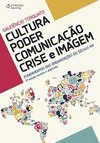 Cultura, poder, comunicação, crise e imagem: fundamentos das organizações do século XXI