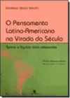 Pensamento Latino-Americano Na Virada Do Seculo, O