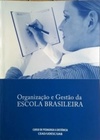 Organização e gestão da escola brasileira (Cadernos Pedagógicos)