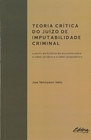 TEORIA CRÍTICA DO JUÍZO DE IMPUTABILIDADE CRIMINAL