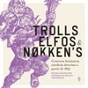 Trolls, Elfos e Nokkens