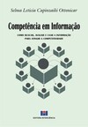 Competência em informação: como buscar, avaliar e usar a informação para atingir a competitividade