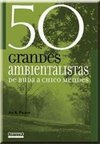 50 Grandes Ambientalistas de Buda e Chico Mendes