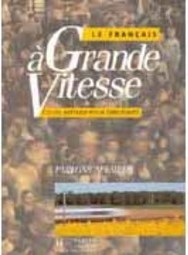 Le Français à Grande Vitesse: Cours Intensif Pour Débutants - IMPORTAD