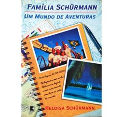 Família Schurmann: um Mundo de Aventuras