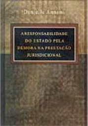 A Responsabilidade do Estado Pela Demora na Prestação Jurisdicional