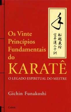 Os Vinte Princípios Fundamentais do Karatê