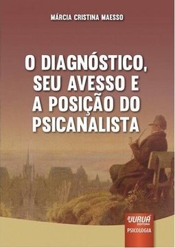 Diagnóstico, Seu Avesso e a Posição do Psicanalista, O