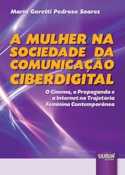 A Mulher na Sociedade da Comunicação Ciberdigital