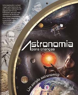 Astronomia para crianças: um périplo astronômico