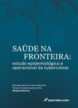 Saúde na fronteira: estudo epidemiológico e operacional da tuberculose