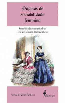 Páginas de sociabilidade feminina: sensibilidade musical no Rio de Janeiro oitocentista