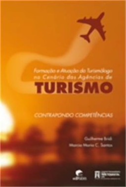 Formaçao e atuação do turismologo no cenário das agências de turismo