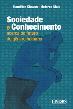 Sociedade e conhecimento: acerca do futuro do gênero humano