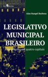 Legislativo municipal brasileiro: uma pesquisa em quatro capitais