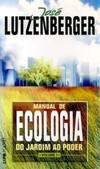 Manual de ecologia - do jardim ao poder, volume 1