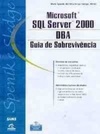 Microsoft Sql Server 2000 DBA - Guia de Sobrevivência