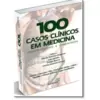 100 Casos Clinicos Em Medicina