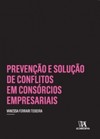 Prevenção e solução de conflitos em consórcios empresariais