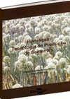 Hortaliças: tecnologia de produção de sementes