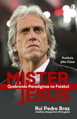 Mister Jesus: quebrando paradigmas no futebol