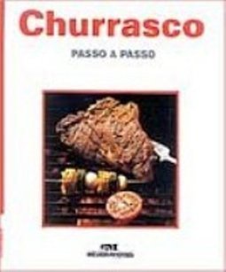Churrasco: Passo a Passo