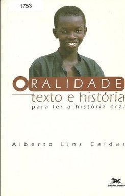 Oralidade: Texto e História: para Ler a História Oral