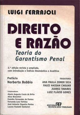 Direito e Razão: Teoria do Garantismo Penal