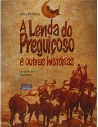 A Lenda do Preguiçoso e Outras Histórias