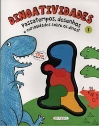 Dinoatividades 1 - Passatempos, Desenhos E Curiosidades Sobre Os Dinos!