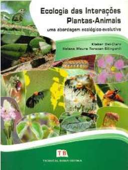 ECOLOGIA DAS INTERAÇÕES PLANTAS-ANIMAIS: UMA ABORDAGEM ECOLÓGICO-EVOLUTIVA