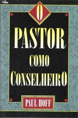 O Pastor Como Conselheiro