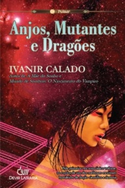 Anjos, Mutantes e Dragões