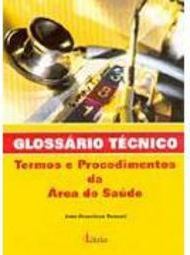 Glossário Técnico: Termos e Procedimentos da Área de Saúde