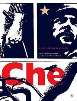 Che - Os Últimos Dias De Um Herói