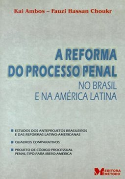 Reforma do Processo Penal: no Brasil e na Amárica Latina