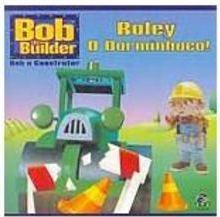 Bob o Construtor: Roley: o Dorminhoco!